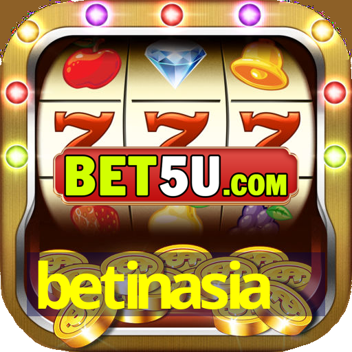 betinasia