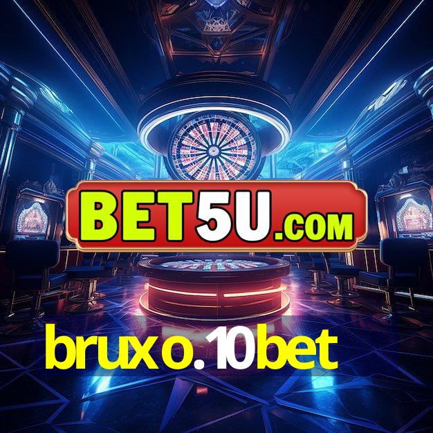 bruxo.10bet