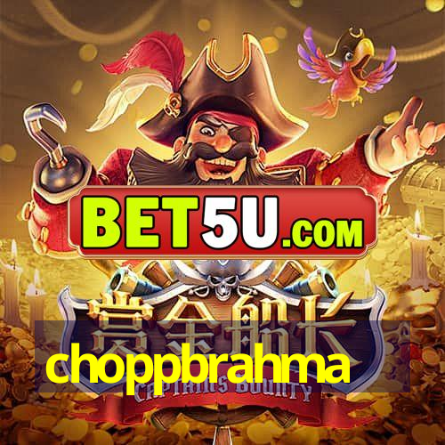 choppbrahma