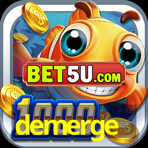 demerge