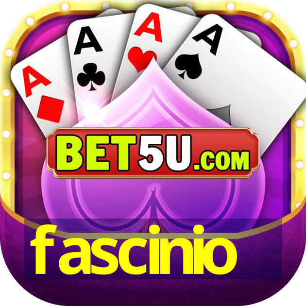 fascinio