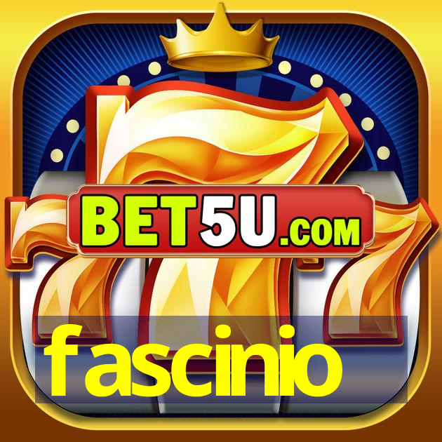 fascinio