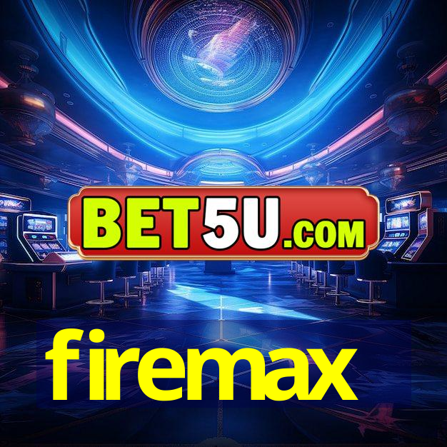 firemax