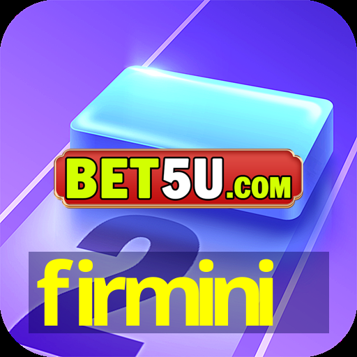 firmini