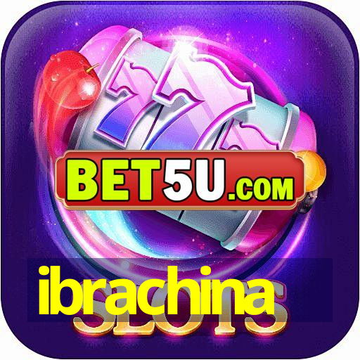 ibrachina