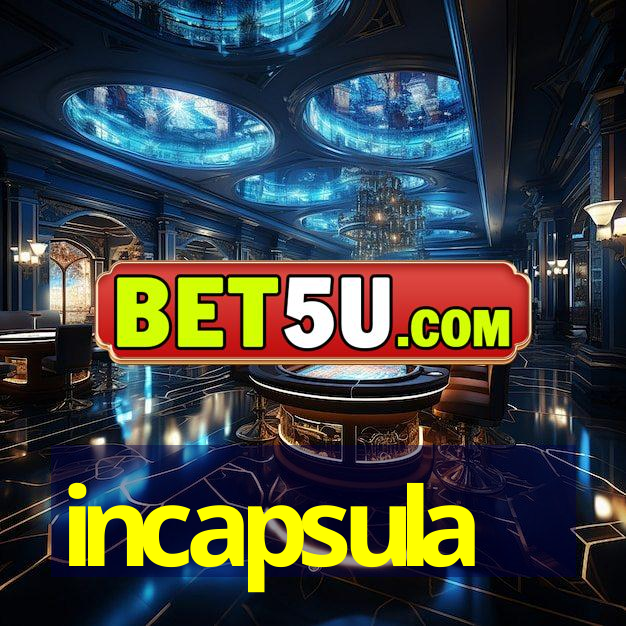 incapsula