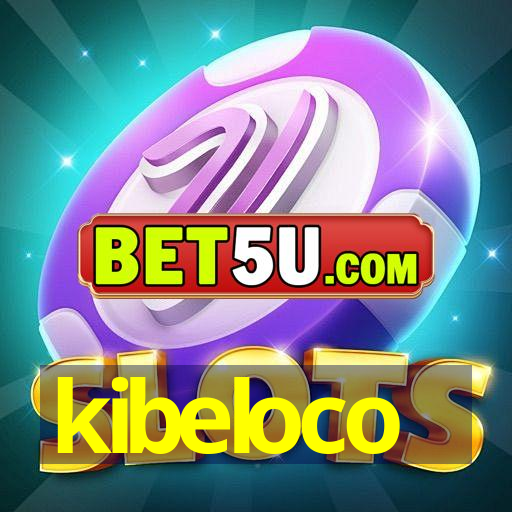 kibeloco