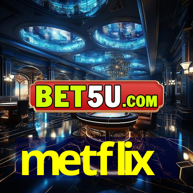 metflix