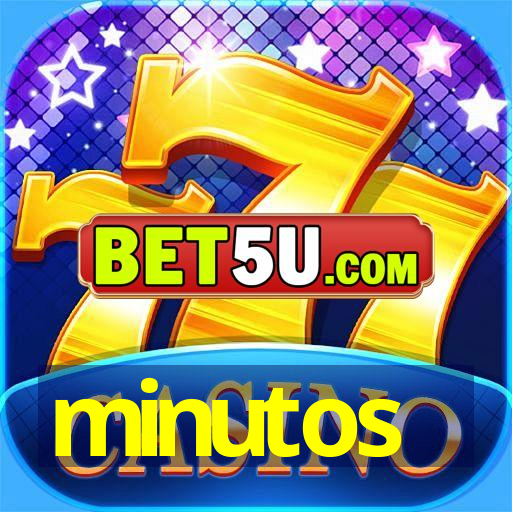 minutos