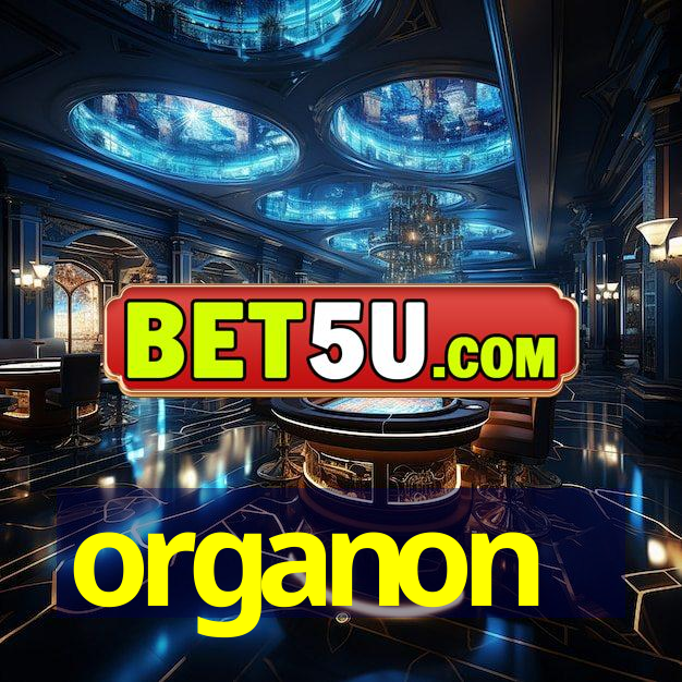 organon