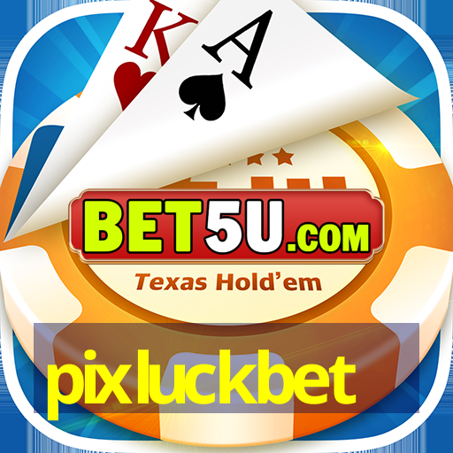 pixluckbet