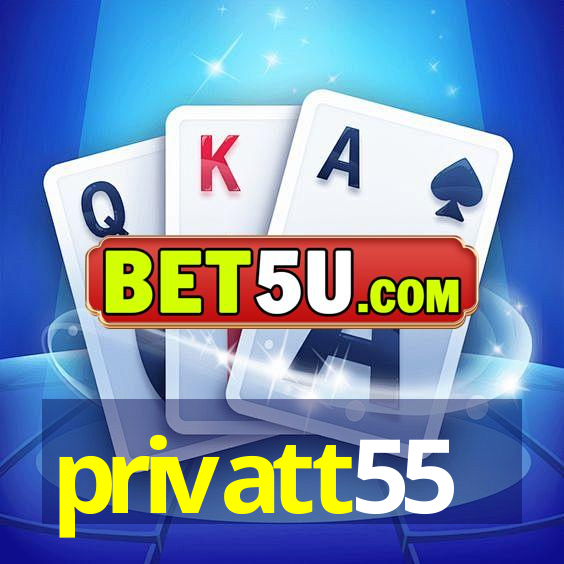 privatt55