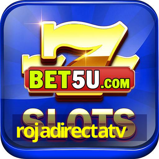 rojadirectatv