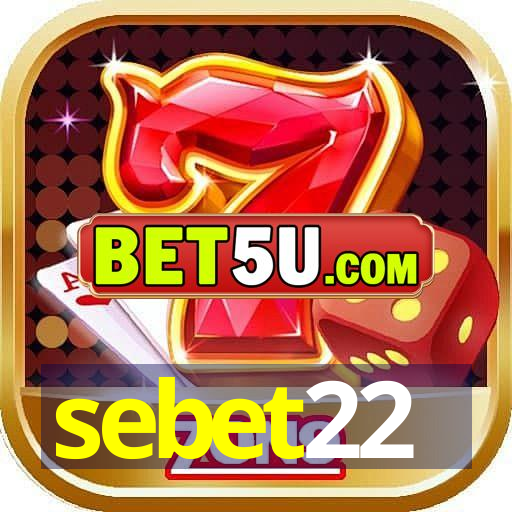 sebet22