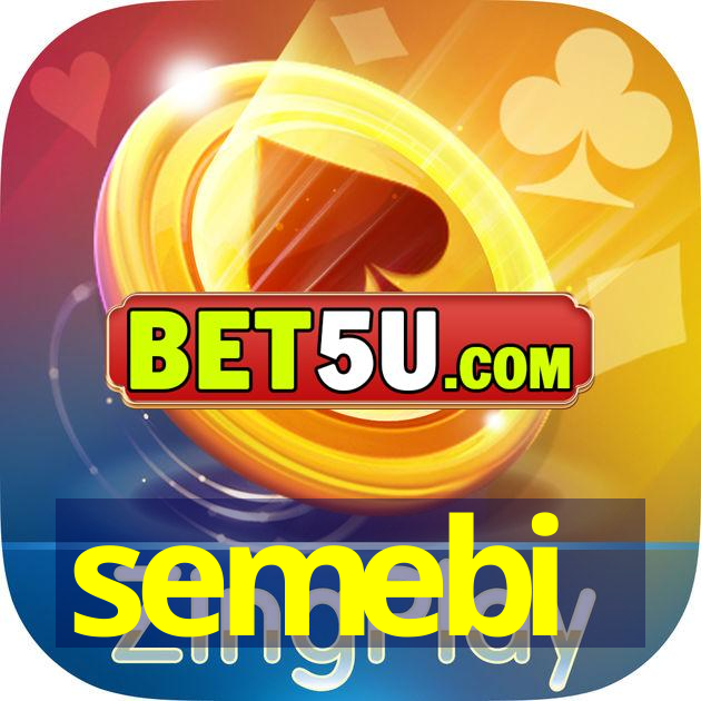 semebi