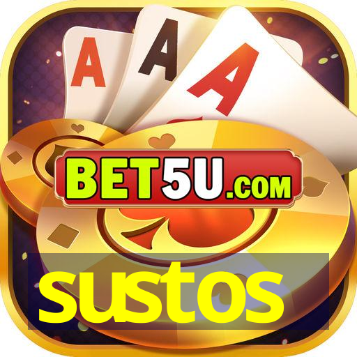 sustos